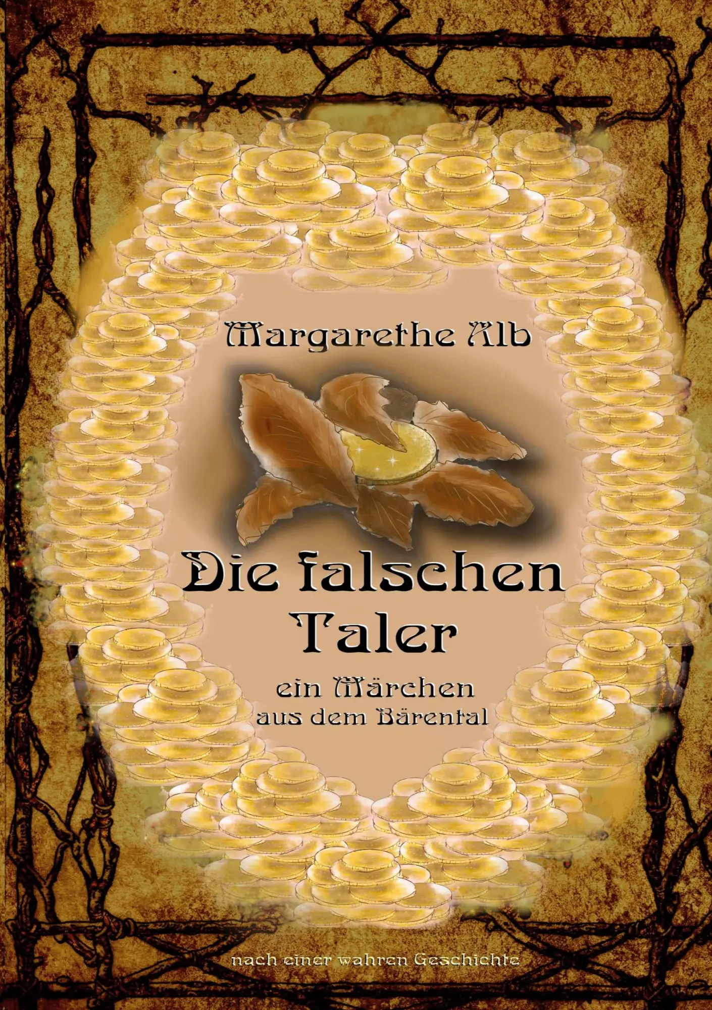 Cover: 9783756247745 | Die falschen Taler | Ein Märchen aus dem Bärental | Margarethe Alb