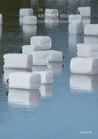 Cover: 9783868287745 | Abstract Music | sound, art, media &amp; architecture 3 | Metzger | Buch