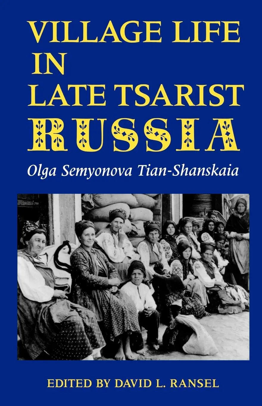 Cover: 9780253207845 | Village Life in Late Tsarist Russia | Olga Semyonova Tian-Shanskaia