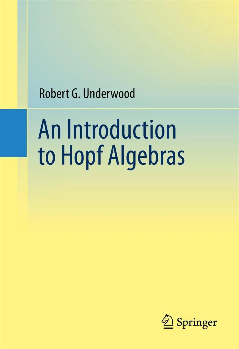 Cover: 9781489997845 | An Introduction to Hopf Algebras | Robert G. Underwood | Taschenbuch