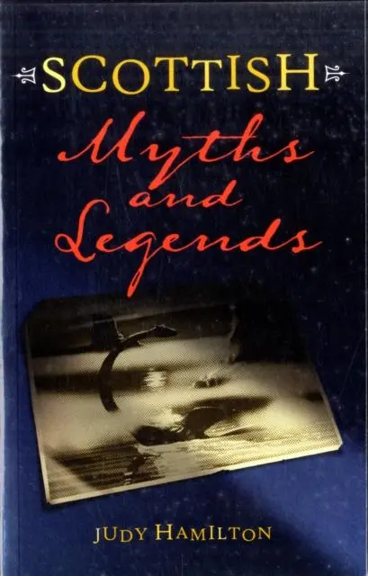 Cover: 9781902407845 | Scottish Myths and Legends | Judy Hamilton | Taschenbuch | Englisch