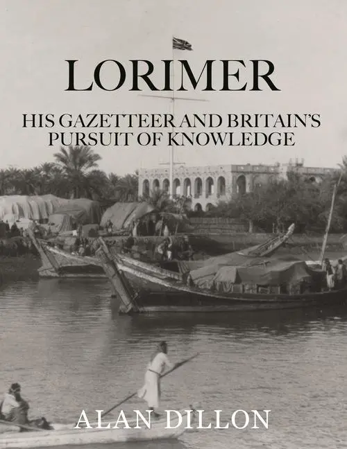Cover: 9781911487845 | Lorimer | His Gazetteer and Britain's Search for Knowledge | Dillon