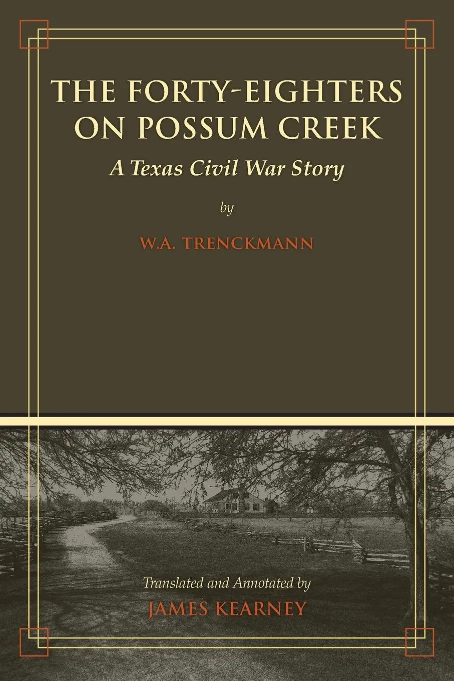 Cover: 9781933337845 | The Forty-Eighters of Possum Creek | A Texas Civil War Story | Buch