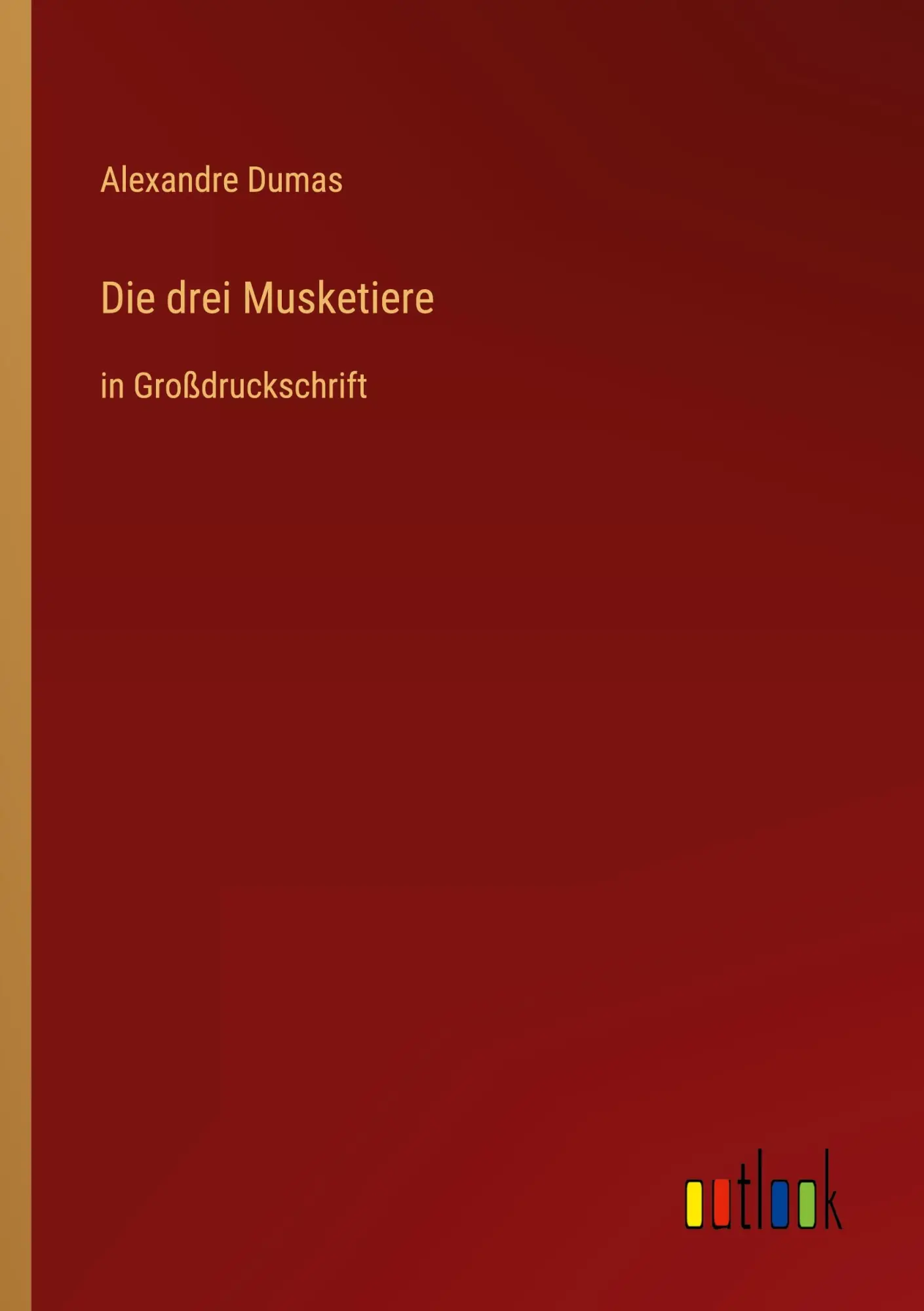Cover: 9783368467845 | Die drei Musketiere | in Großdruckschrift | Alexandre Dumas | Buch