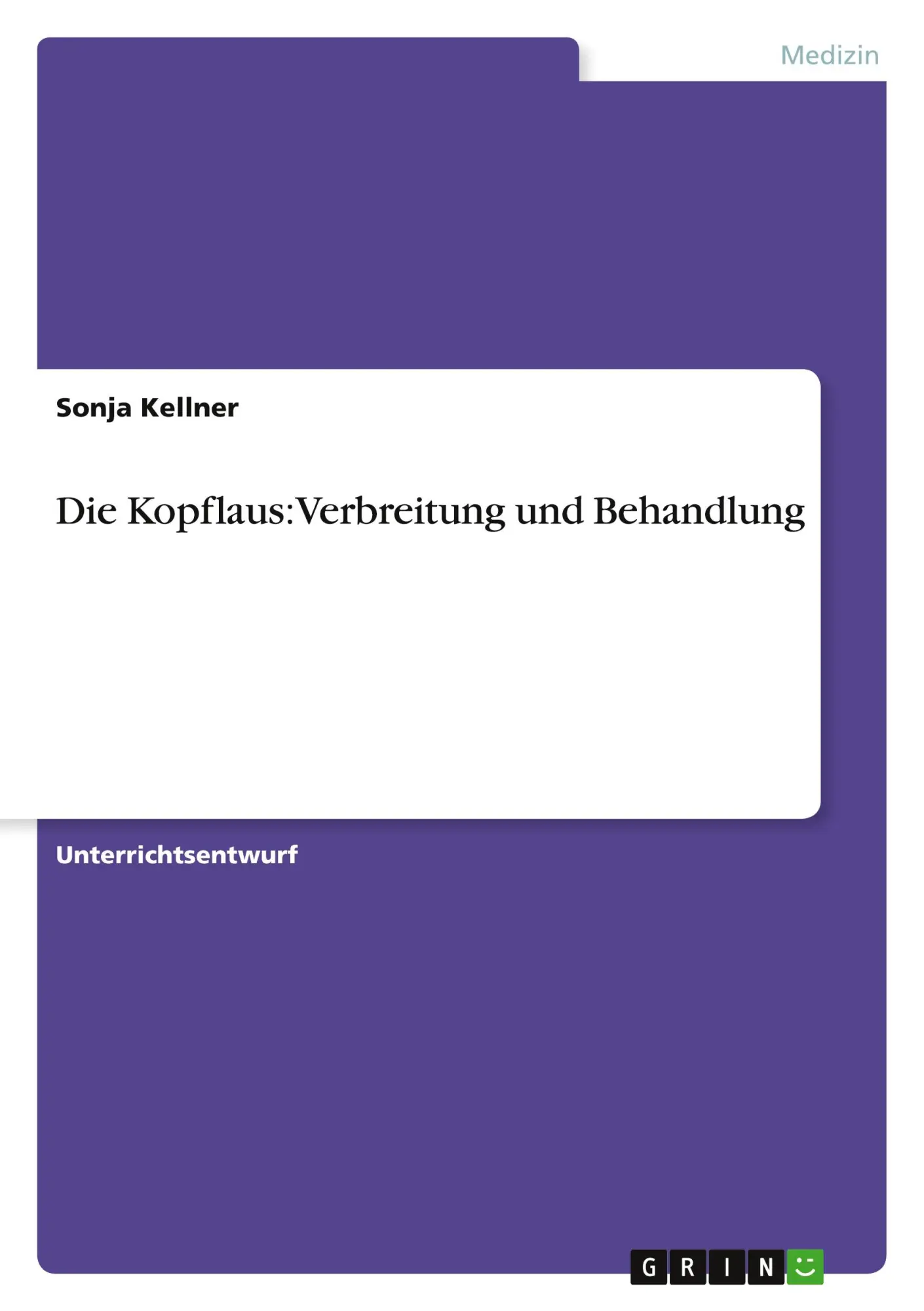 Cover: 9783638667845 | Die Kopflaus: Verbreitung und Behandlung | Sonja Kellner | Taschenbuch