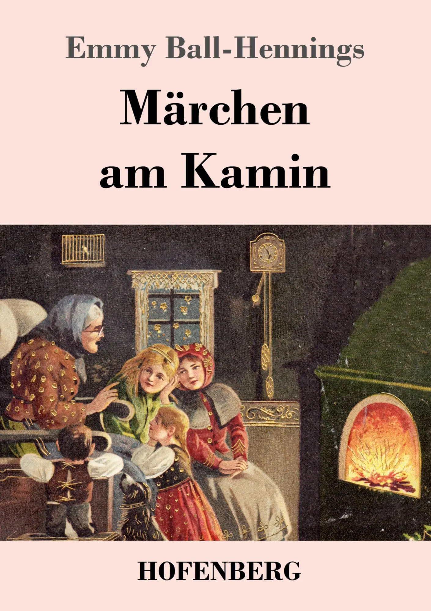 Cover: 9783743747845 | Märchen am Kamin | Emmy Ball-Hennings | Taschenbuch | 180 S. | Deutsch
