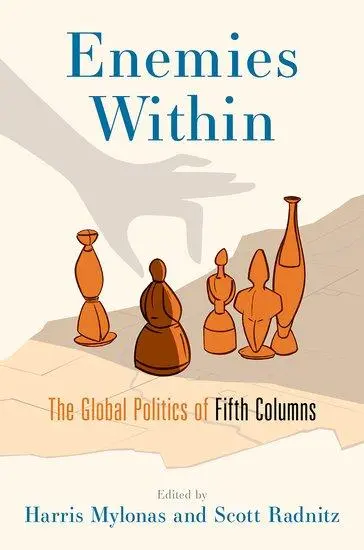 Cover: 9780197627945 | Enemies Within | The Global Politics of Fifth Columns | Harris Mylonas
