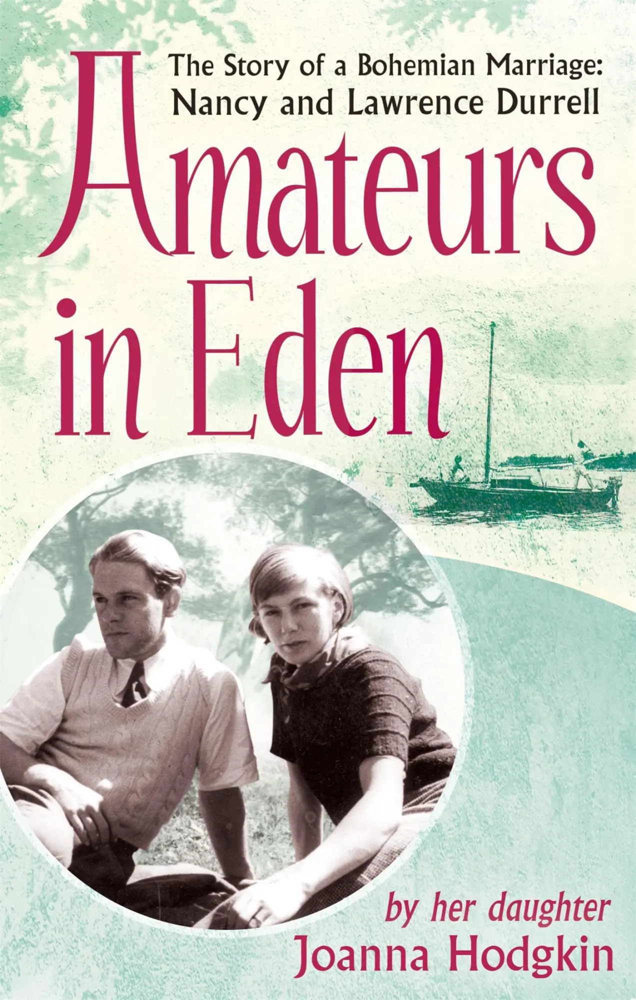 Cover: 9781844087945 | Amateurs in Eden | Joanna Hodgkin | Taschenbuch | Englisch | 2013