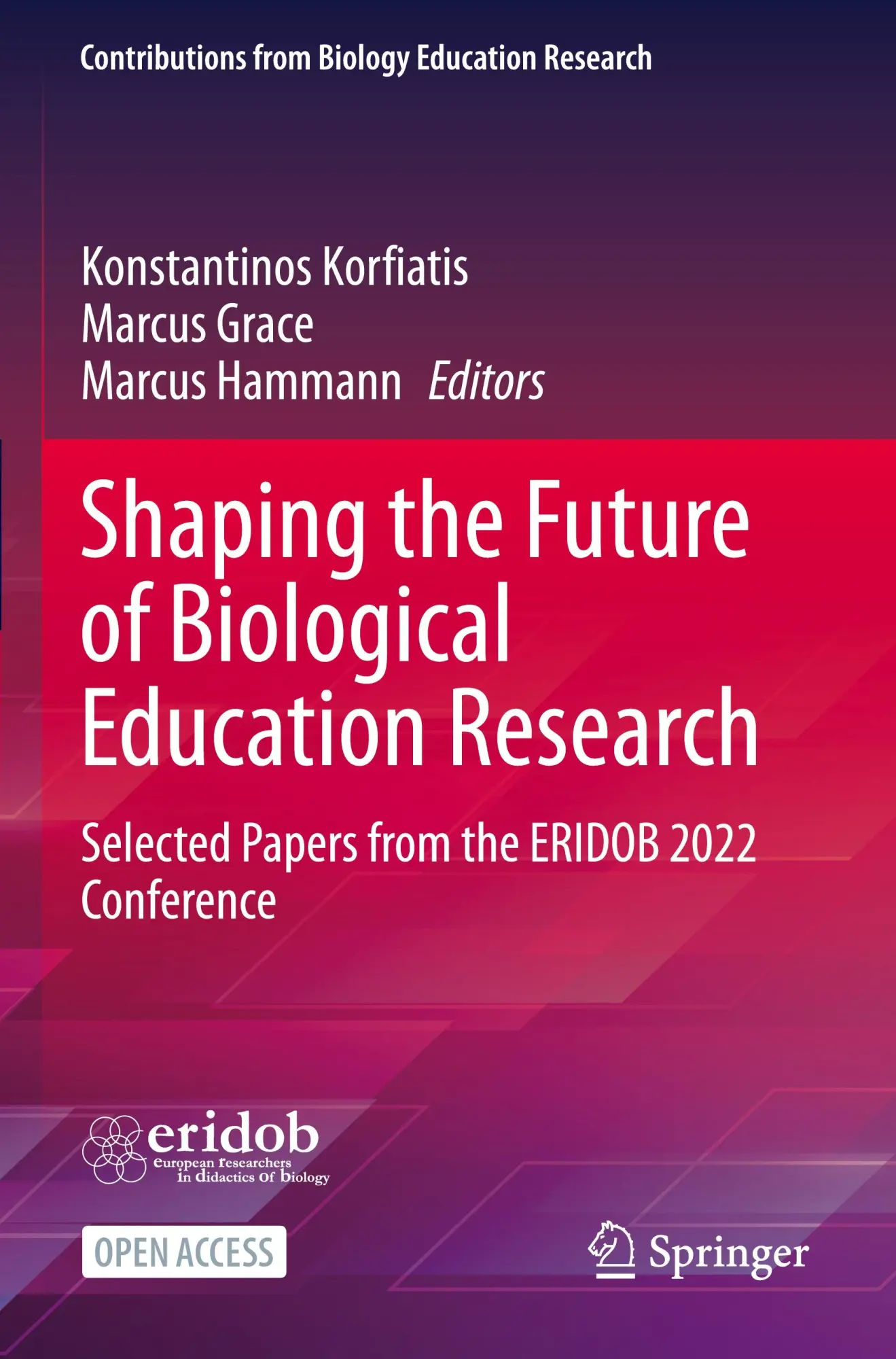 Shaping the Future of Biological Education Research: Selected Papers from the ERIDOB 2022 Conference (Contributions from Biology Education Research)
