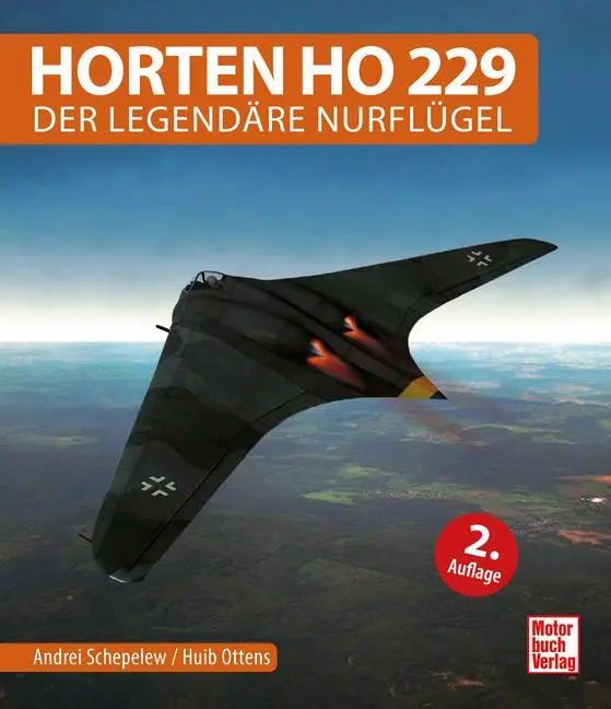 Cover: 9783613047945 | Horten Ho 229 | Der legendäre Nurflügel | Andrei Schepelew (u. a.)