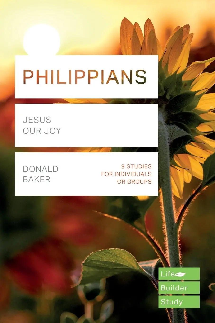 Cover: 9781783598045 | Philippians (Lifebuilder Study Guides) | Jesus Our Joy | Donald Baker