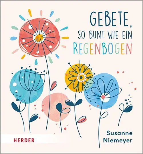 Cover: 9783451718045 | Gebete so bunt wie ein Regenbogen | Susanne Niemeyer | Buch | 48 S.