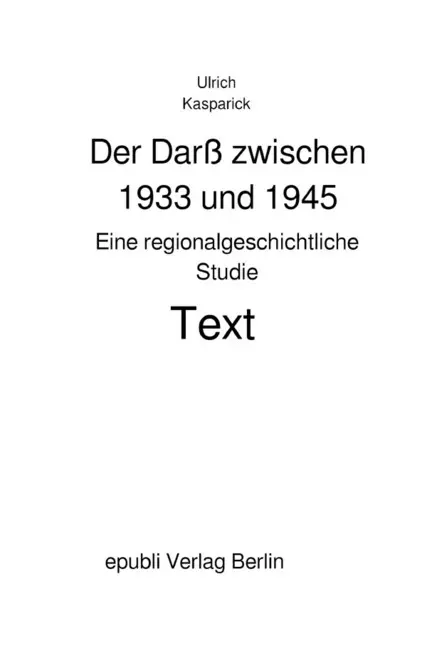 Cover: 9783750248045 | Der Darß zwischen 1933 und 1945 | Eine regionalgeschichtliche Studie Cover: 9783750248045 | Der Darß zwischen 1933 und 1945 | Eine regionalgeschichtliche Studie