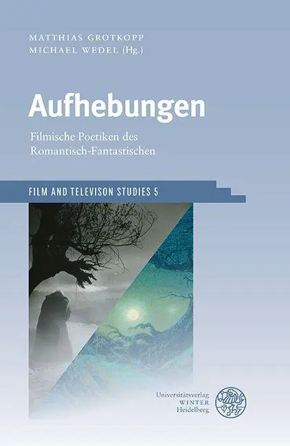 Cover: 9783825348045 | Aufhebungen | Filmische Poetiken des Romantisch-Fantastischen | Buch