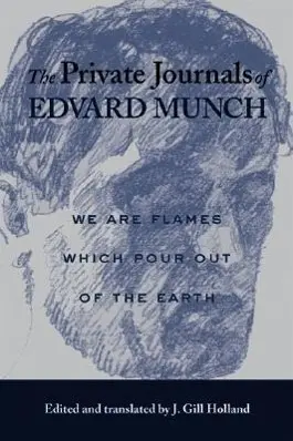 Cover: 9780299198145 | The Private Journals of Edvard Munch: We Are Flames Which Pour Out...