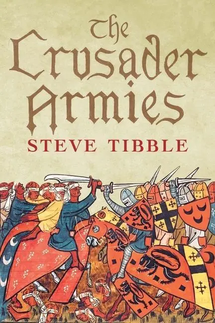 Cover: 9780300218145 | The Crusader Armies | 1099-1187 | Steve Tibble | Buch | Englisch