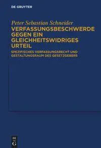 Cover: 9783110698145 | Verfassungsbeschwerde gegen ein gleichheitswidriges Urteil | Schneider