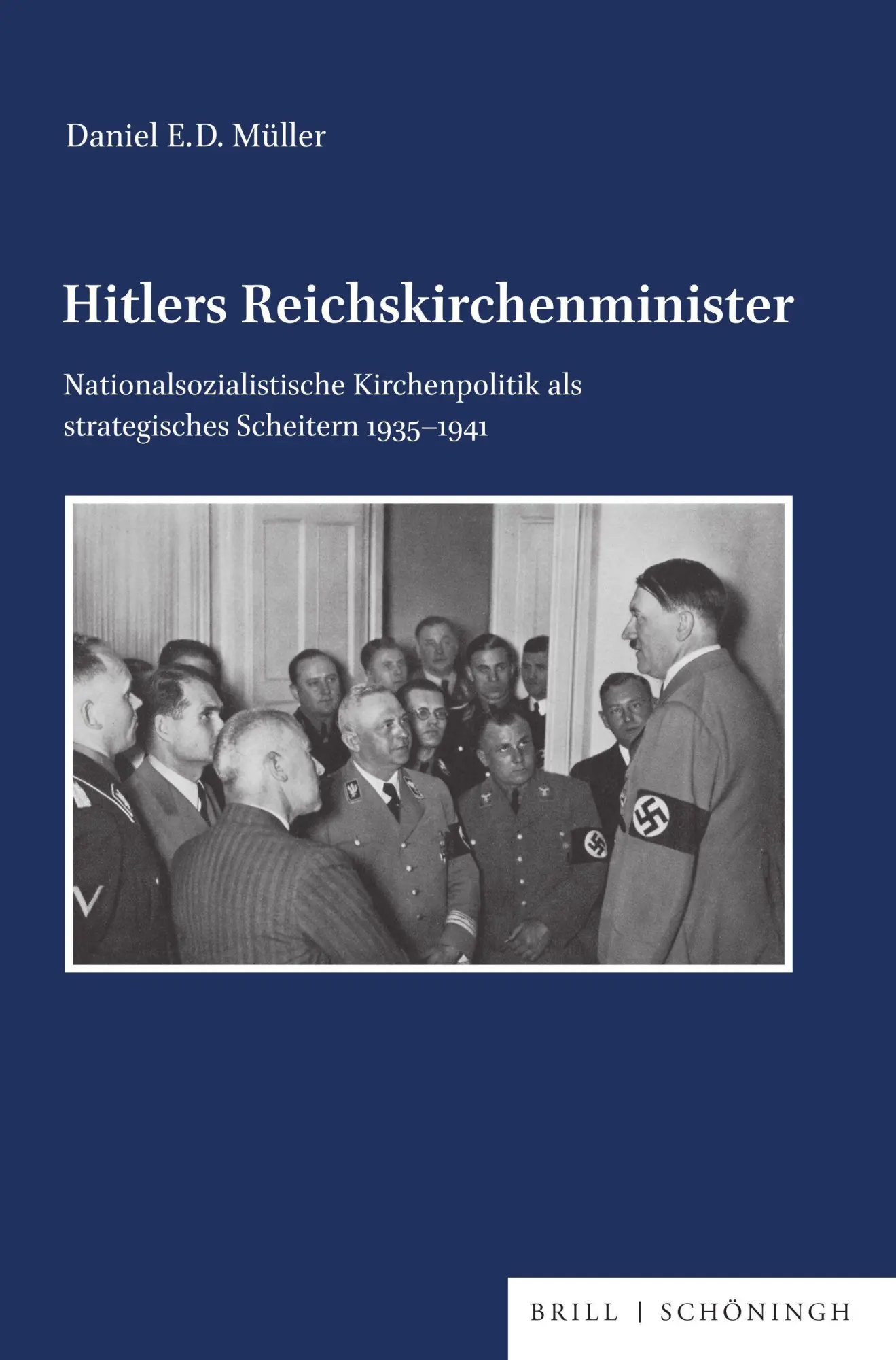 Cover: 9783506798145 | Hitlers Reichskirchenminister | Daniel E. D. E. D. Müller | Buch | XII