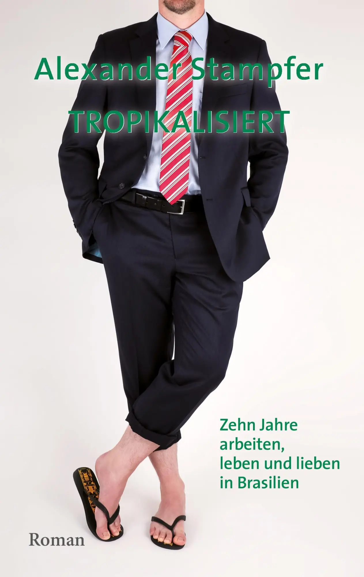 Cover: 9783735798145 | Tropikalisiert | Zehn Jahre arbeiten, leben und lieben in Brasilien