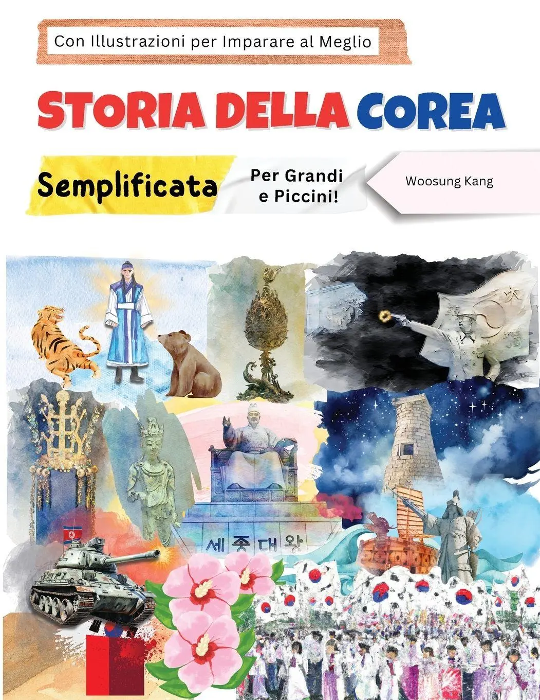 Cover: 9791193438145 | Storia della Corea Semplificata - Per Grandi e Piccini! Con...
