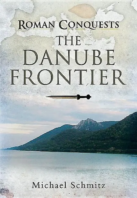 Cover: 9781848848245 | The Danube Frontier | Michael Schmitz | Buch | Gebunden | Englisch