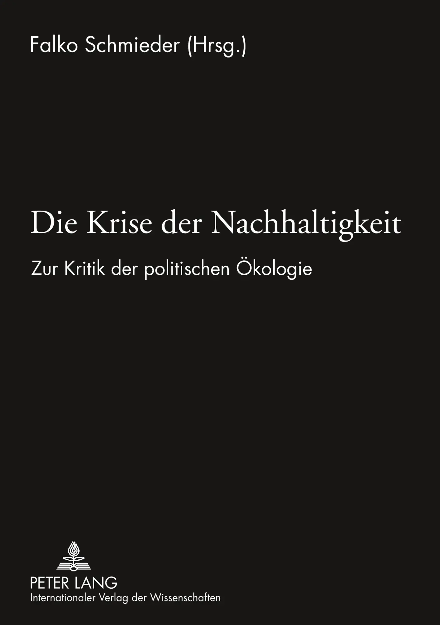Cover: 9783631598245 | Die Krise der Nachhaltigkeit | Zur Kritik der politischen Ökologie