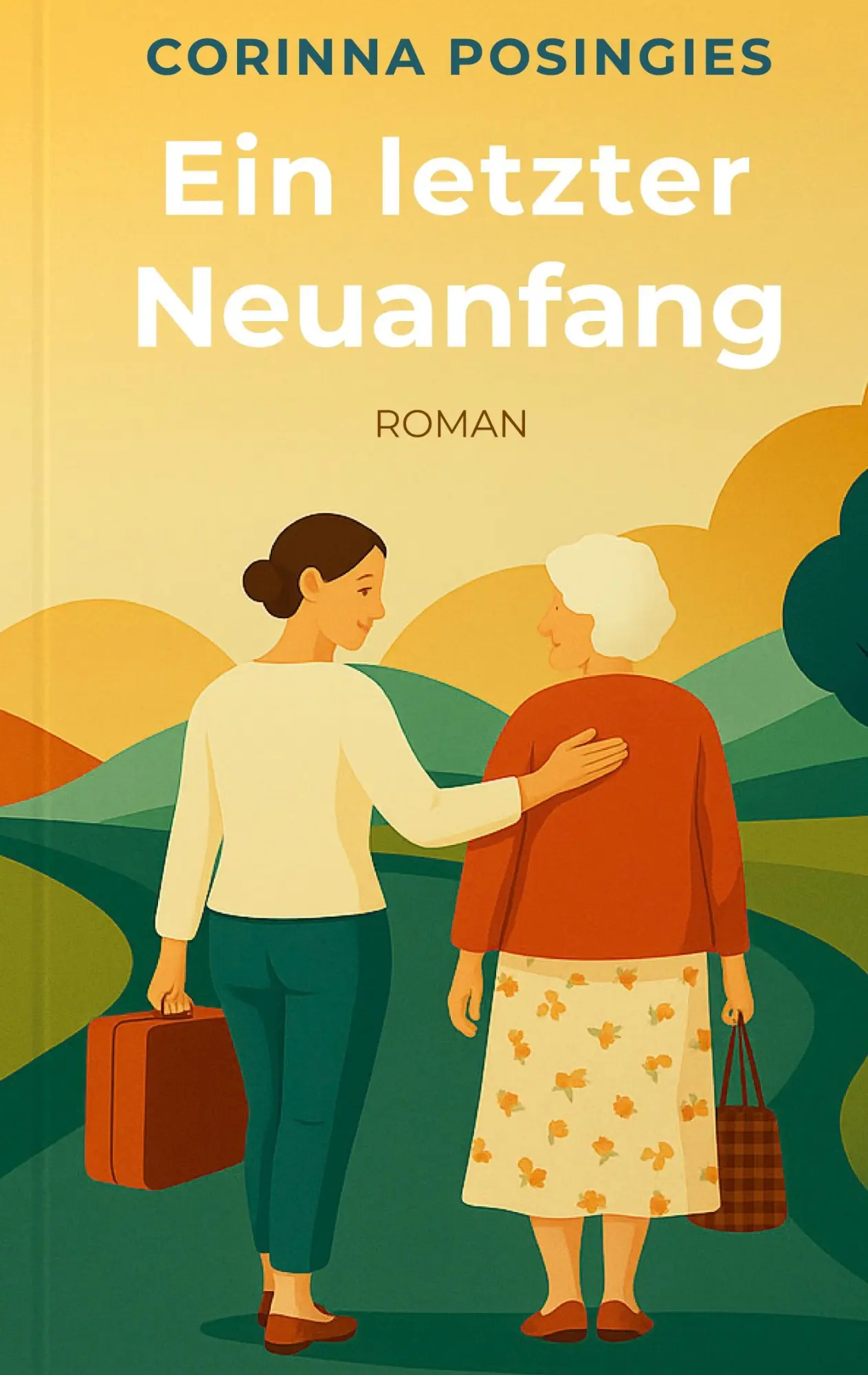 Cover: 9783695198245 | Ein letzter Neuanfang | Corinna Posingies | Taschenbuch | 246 S.