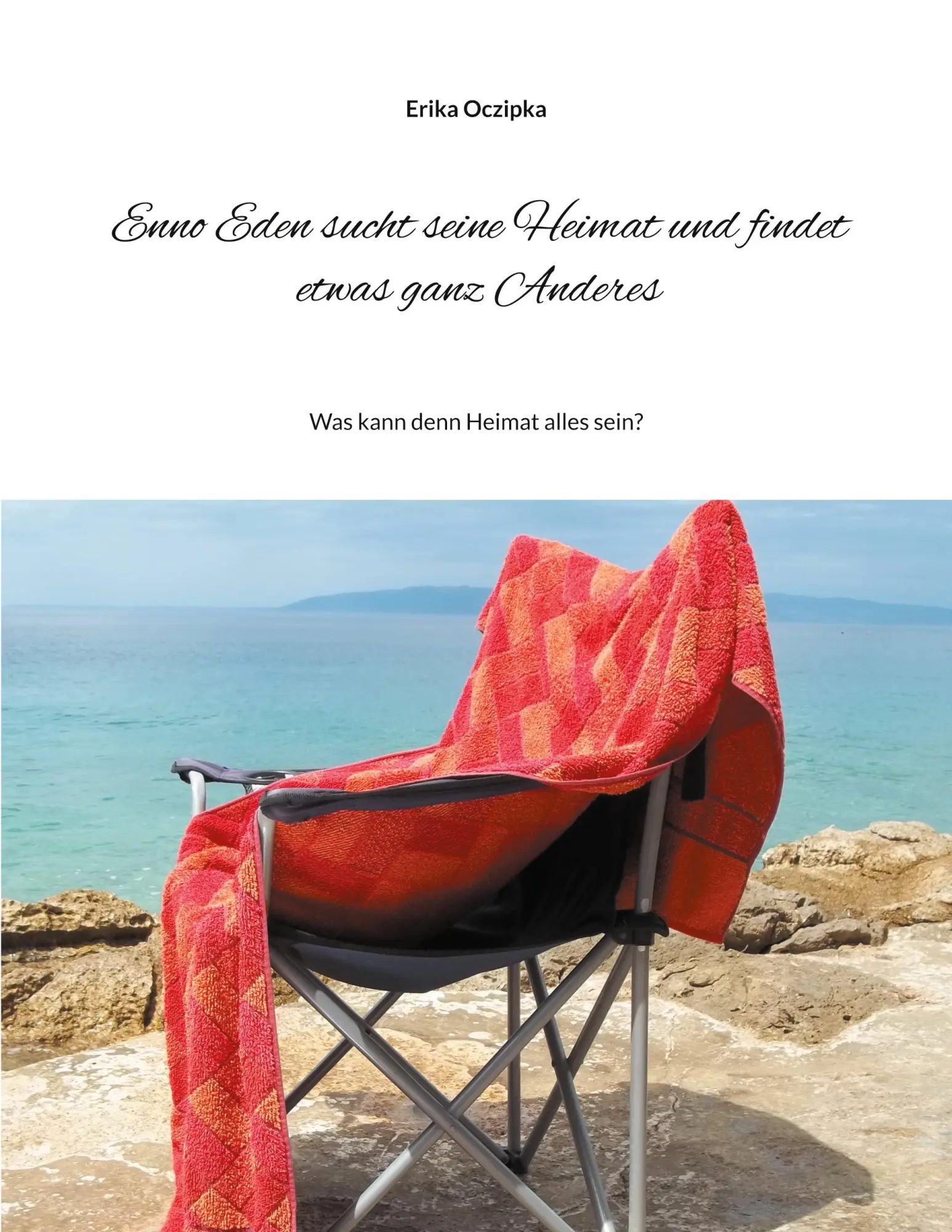 Cover: 9783757878245 | Enno Eden sucht seine Heimat und findet etwas ganz Anderes | Oczipka