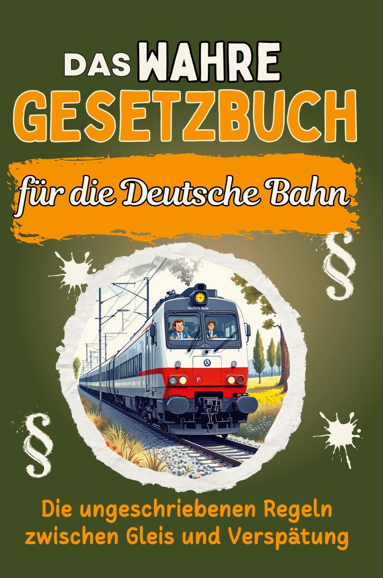 Cover: 9783759168245 | Das wahre Gesetzbuch für die Deutsche Bahn | Lina König | Taschenbuch