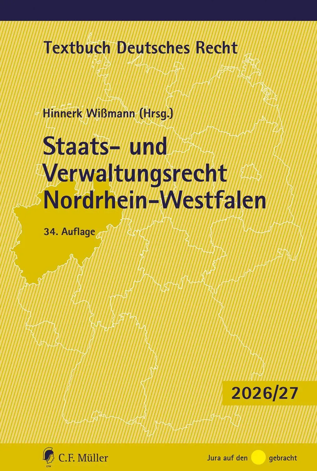 Cover: 9783811468245 | Staats- und Verwaltungsrecht Nordrhein-Westfalen | Hinnerk Wißmann