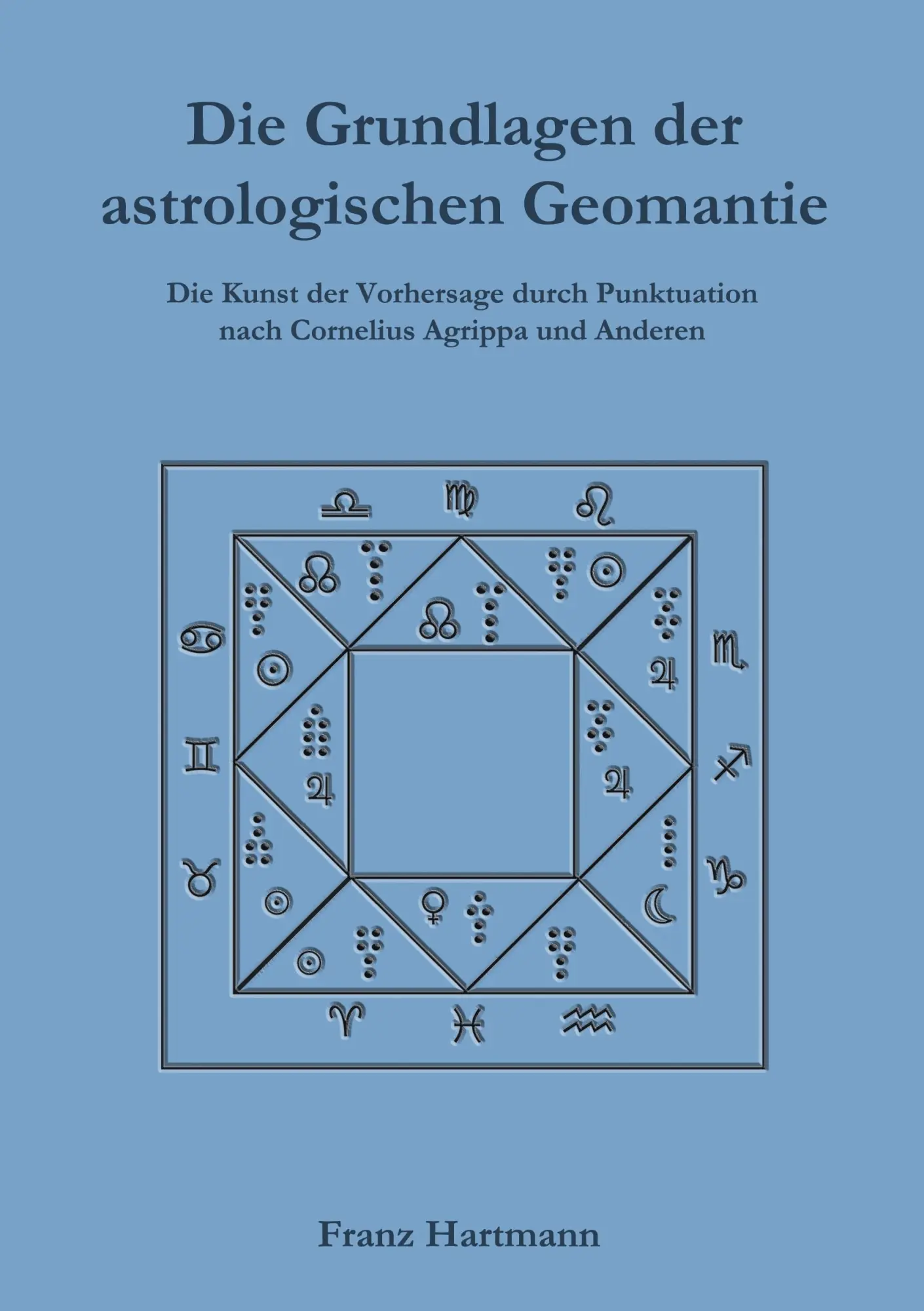 Cover: 9783943208245 | Die Grundlagen der astrologischen Geomantie | Franz Hartmann | Buch