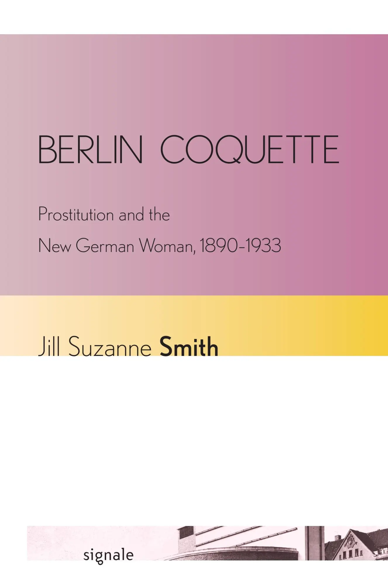 Cover: 9780801478345 | BERLIN COQUETTE | Prostitution and the New German Woman, 1890-1933