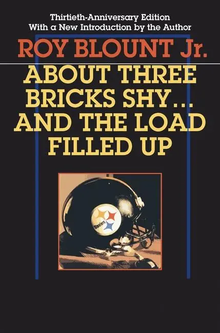 Cover: 9780822958345 | About Three Bricks Shy... and the Load Filled Up | Roy Blount Jr