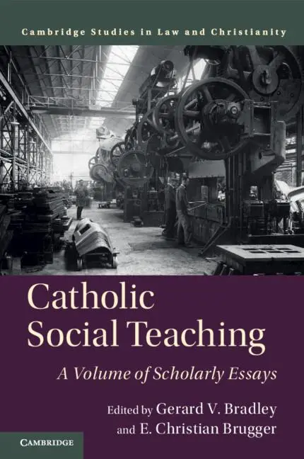 Cover: 9781108448345 | Catholic Social Teaching | Gerard V. Bradley (u. a.) | Taschenbuch