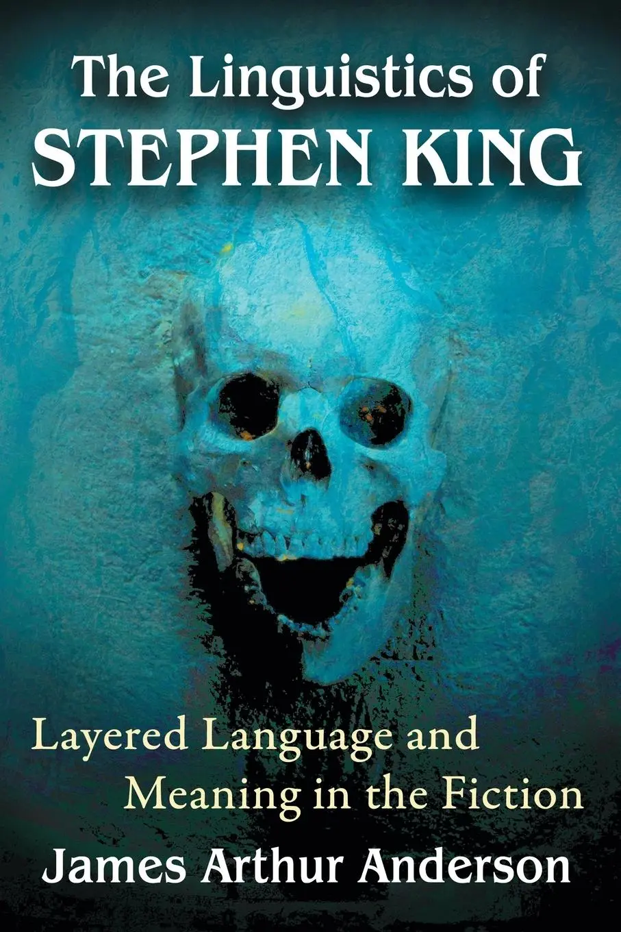 Cover: 9781476668345 | The Linguistics of Stephen King | James Arthur Anderson | Taschenbuch