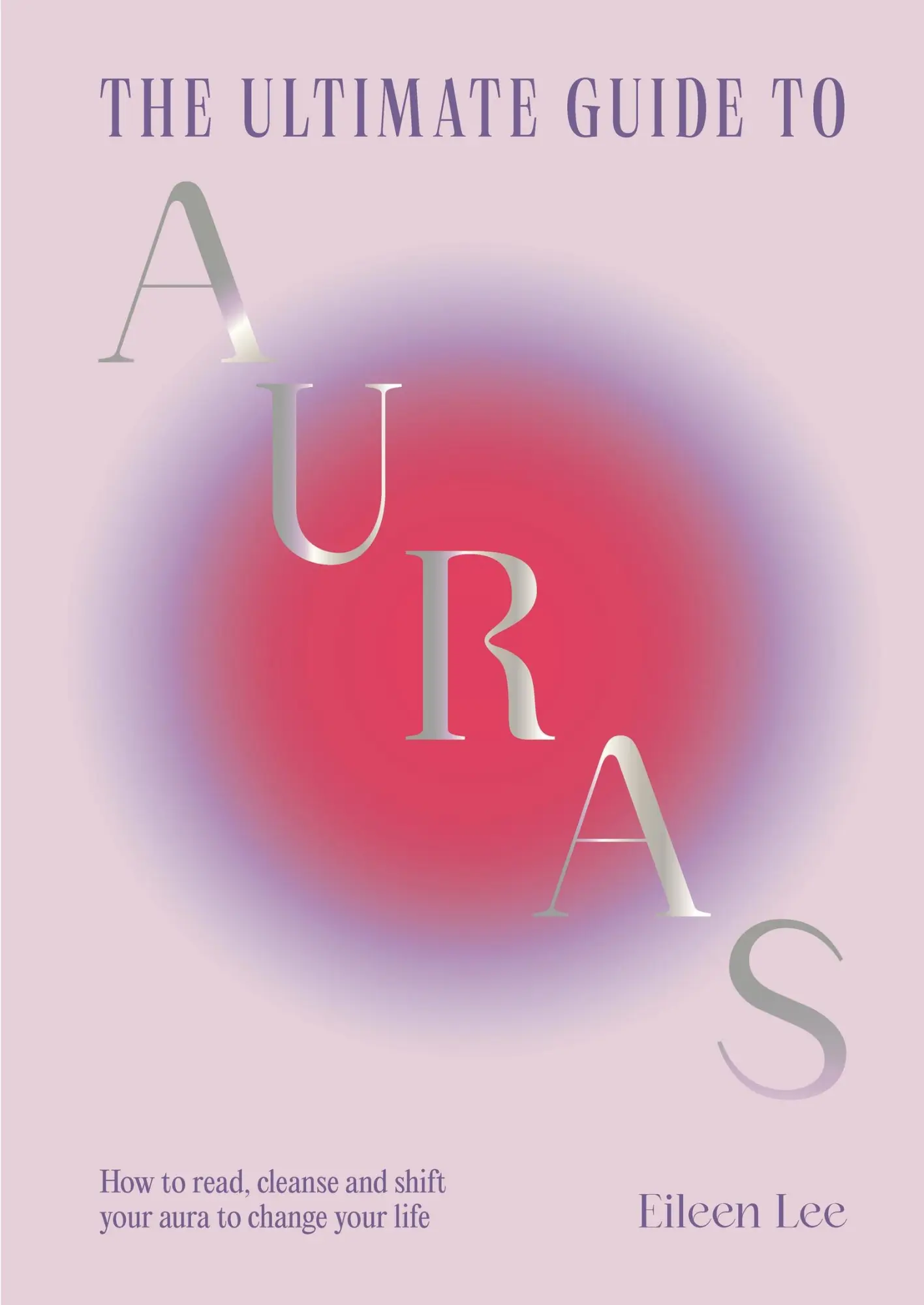 Cover: 9781529438345 | The Ultimate Guide to Auras | Eileen Lee | Buch | Englisch | 2025