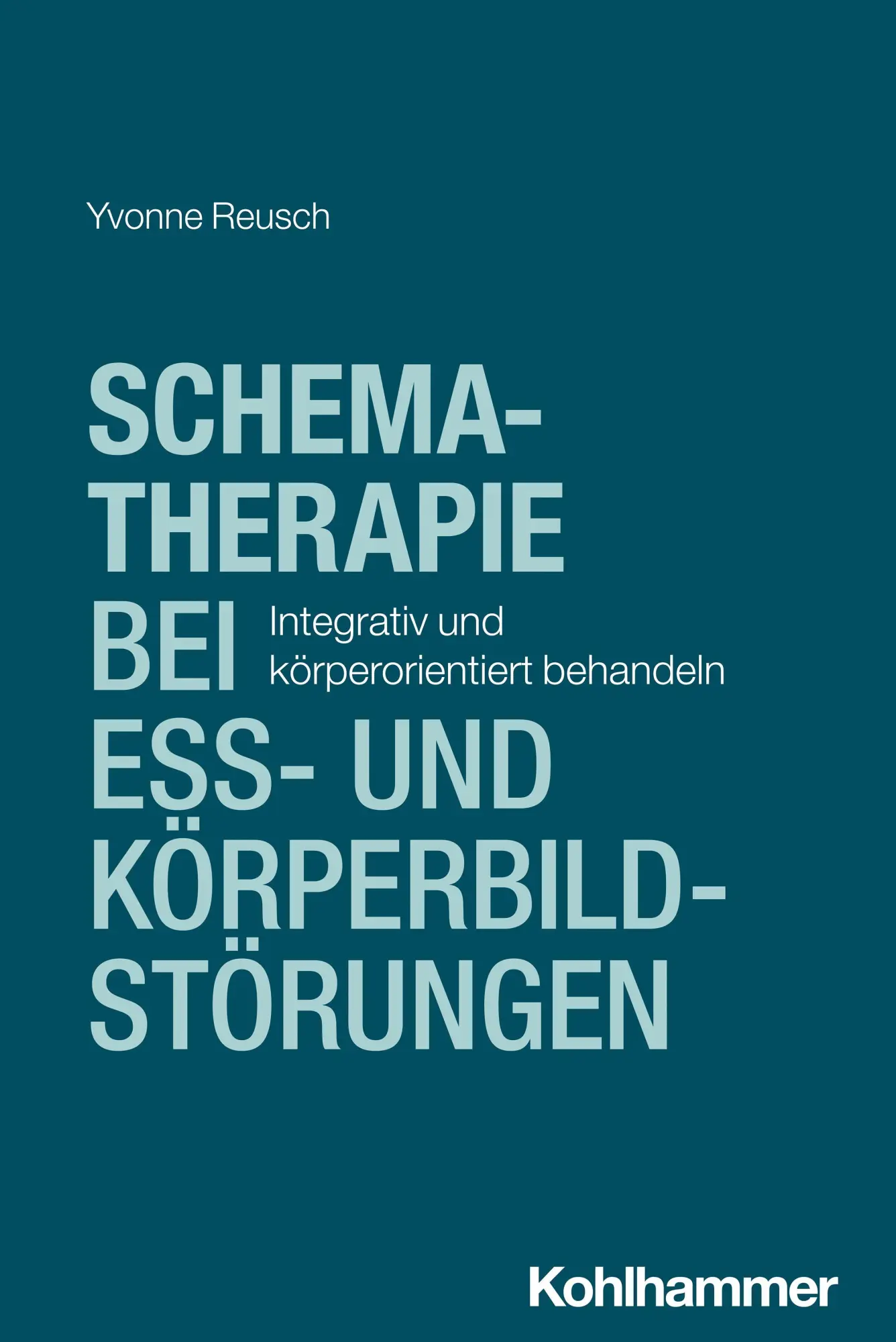Cover: 9783170458345 | Schematherapie bei Ess- und Körperbildstörungen | Yvonne Reusch | Buch