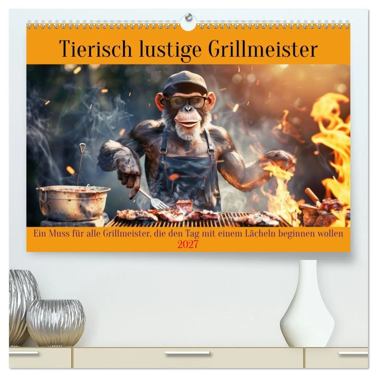 Cover: 9783569078345 | Tierisch lustige Grillmeister (hochwertiger Premium Wandkalender...