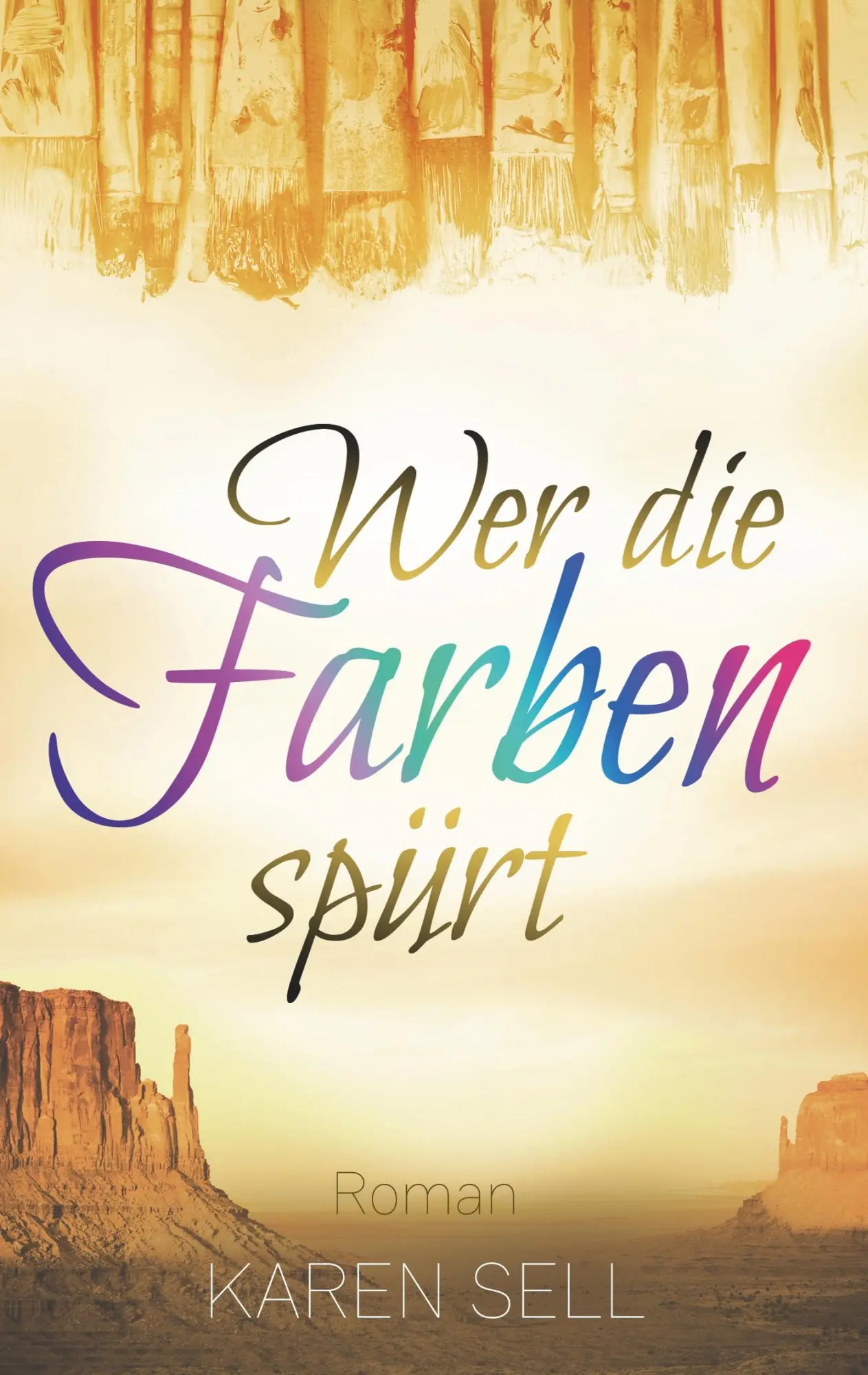 Cover: 9783744828345 | Wer die Farben spürt | Karen Sell | Taschenbuch | 320 S. | Deutsch