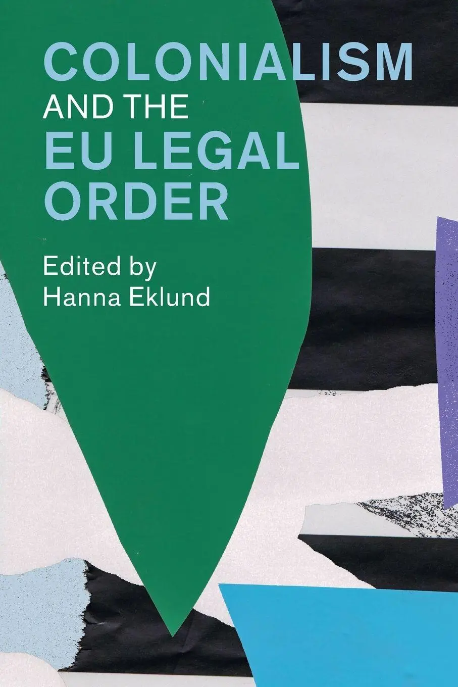Cover: 9781009508445 | Colonialism and the EU Legal Order | Hanna Eklund | Taschenbuch | 2025