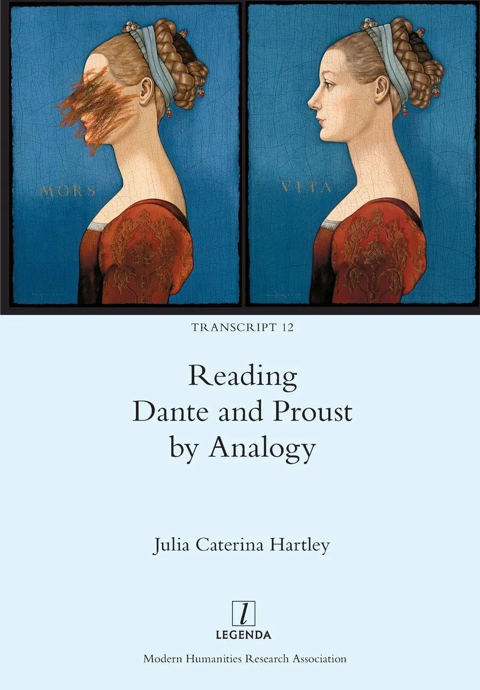 Cover: 9781781888445 | Reading Dante and Proust by Analogy | Julia Hartley | Taschenbuch