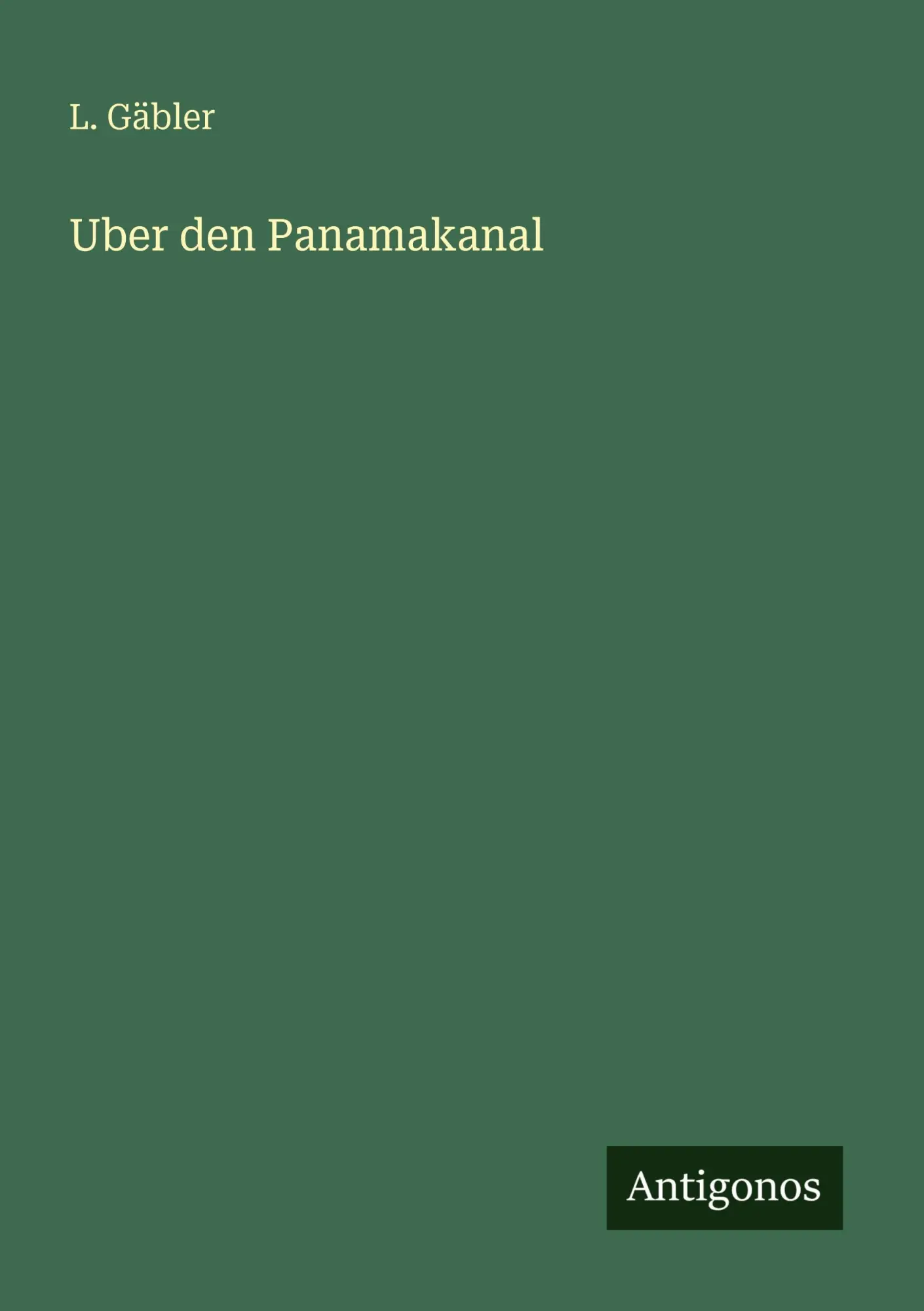 Cover: 9783386508445 | Uber den Panamakanal | L. Gäbler | Taschenbuch | 36 S. | Deutsch
