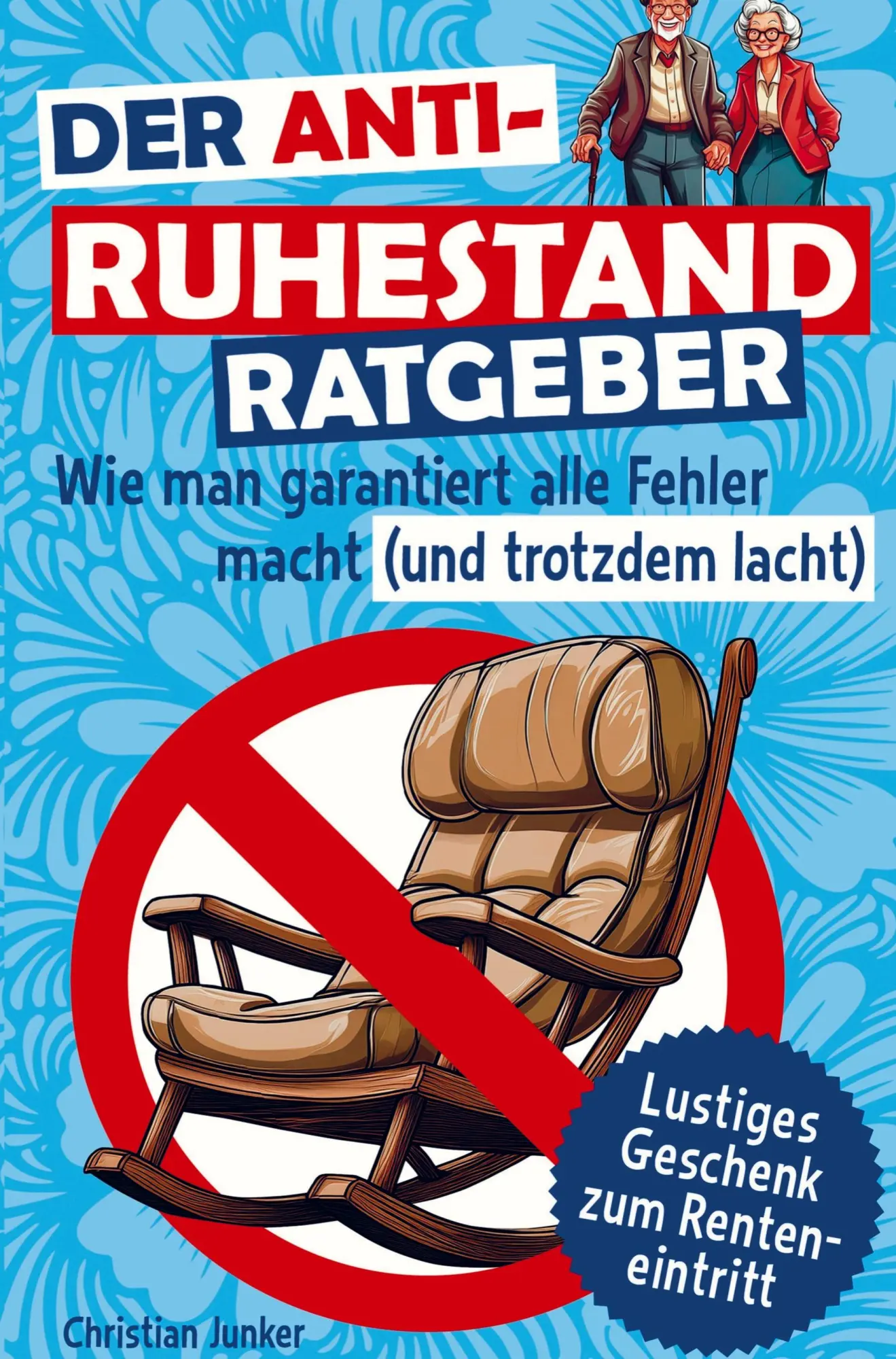 Cover: 9783911368445 | Der Anti-Ruhestand-Ratgeber | Angela Schneider | Taschenbuch | 148 S.