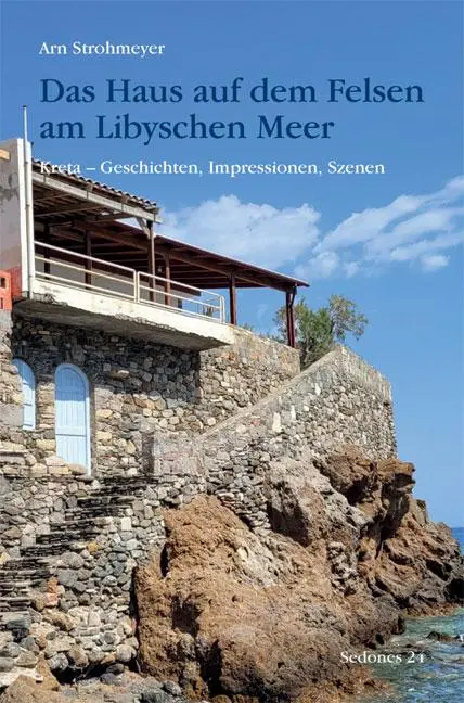 Cover: 9783937108445 | Das Haus auf dem Felsen am Libyschen Meer | Arn Strohmeyer | Buch