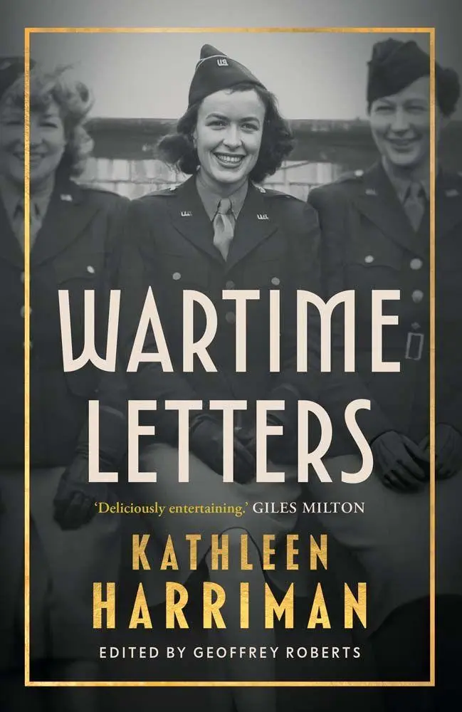 Cover: 9780300278545 | Wartime Letters | London and Moscow 1941-1945 | Kathleen Harriman