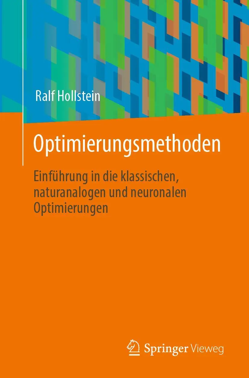 Cover: 9783658398545 | Optimierungsmethoden | Ralf Hollstein | Taschenbuch | xxii | Deutsch