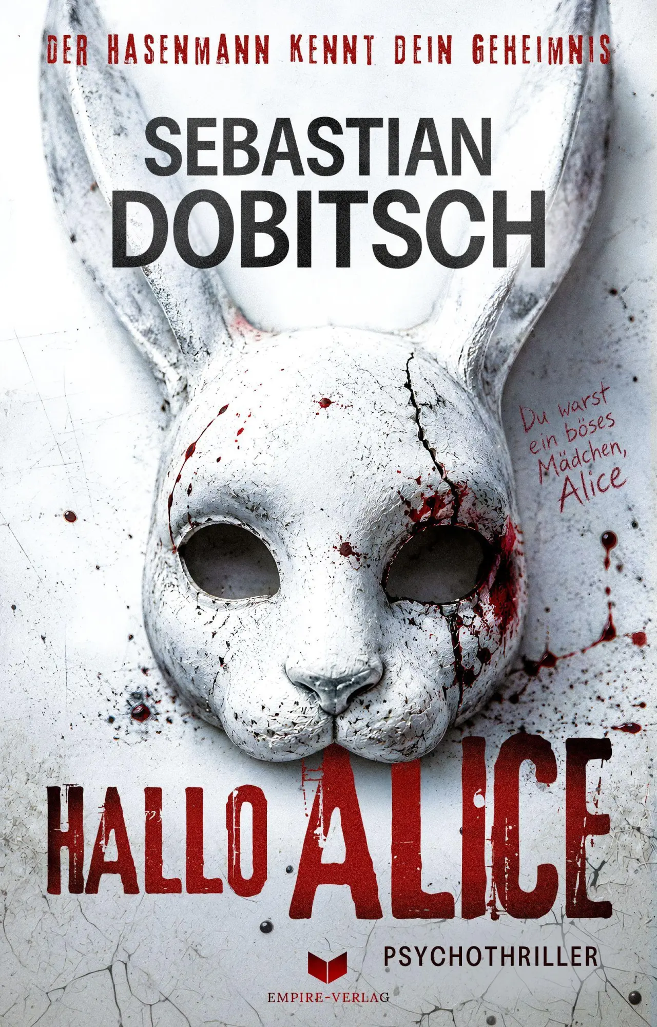 Hallo, Alice - Der Hasenmann kennt dein Geheimnis: Psychothriller - Neuware