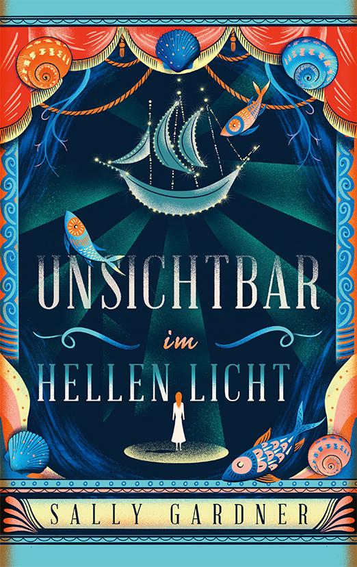 Cover: 9783772528545 | Unsichtbar im hellen Licht | Sally Gardner | Buch | 351 S. | Deutsch