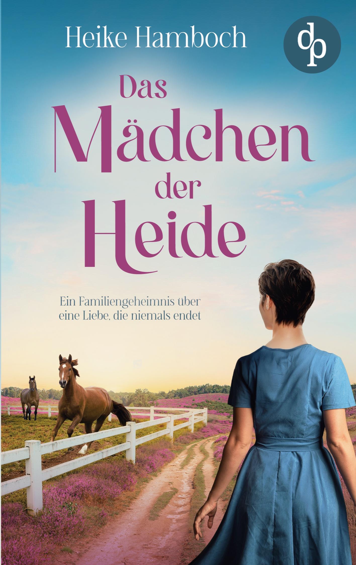 Cover: 9783989988545 | Das Mädchen der Heide Der romantische Familiengeheimnisroman...