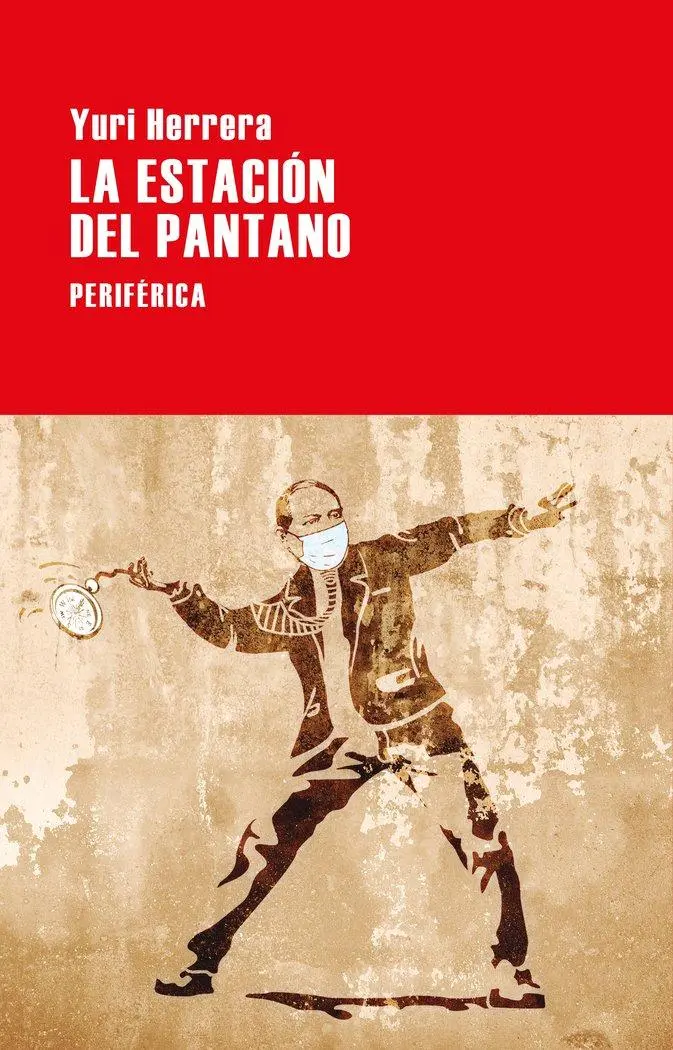 Cover: 9788418838545 | La estación del pantano | Yuri Herrera | Taschenbuch | Spanisch | 2024